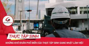 Những khó khăn phổ biến của thực tập sinh sang Nhật làm việc