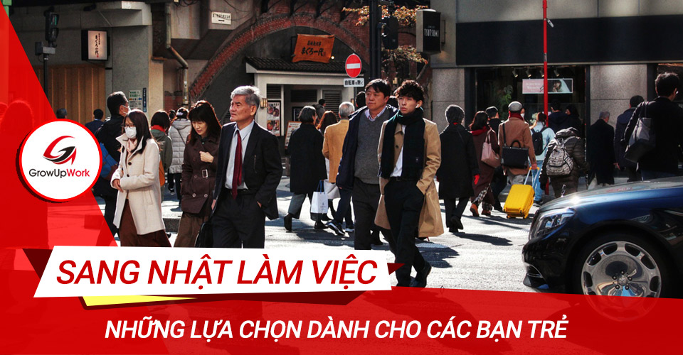 5 cách sang Nhật làm việc kiếm tiền tốt nhất 2019