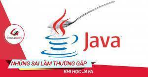 Khi học Java cần tránh những quan điếm sai lầm này