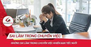 Những sai lầm trong chuyển việc khiến bạn tiếc nuối