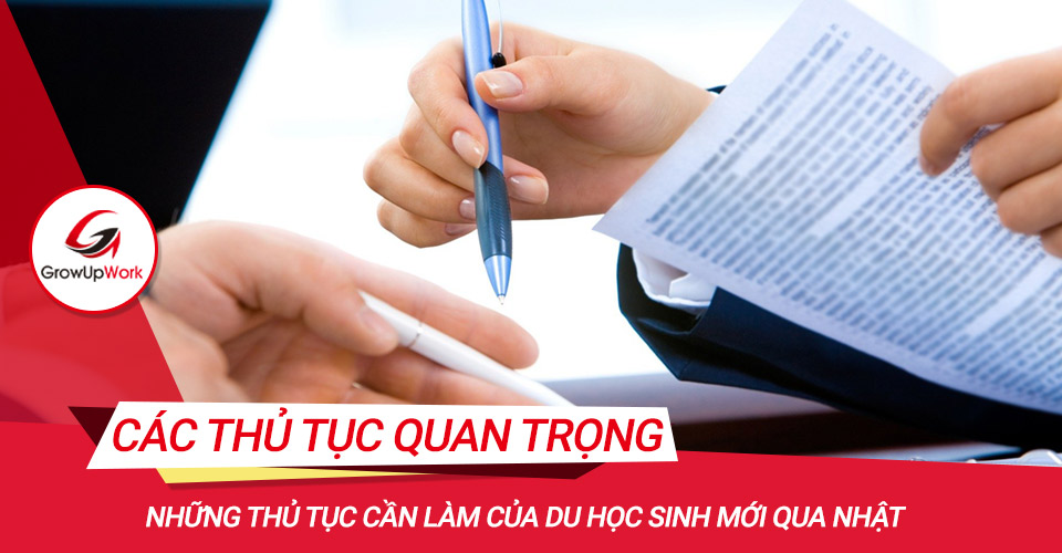 Những thủ tục cần làm của du học sinh mới qua Nhật