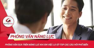 Phỏng vấn dựa trên năng lực là gì? Top các câu hỏi phổ biến