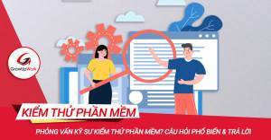 Phỏng vấn vị trí kỹ sư kiểm thử phần mềm