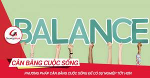 Phương pháp cân bằng cuộc sống để có sự nghiệp tốt hơn