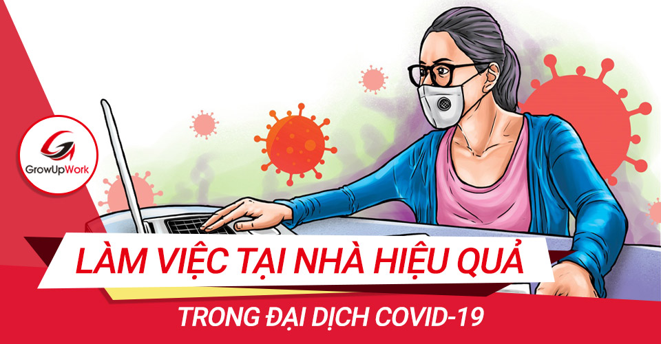 Phương pháp làm việc tại nhà hiệu quả trong đại dịch COVID-19