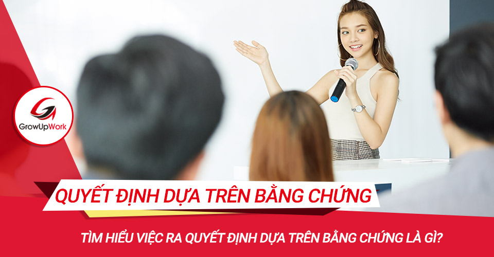 Ra quyết định dựa trên bằng chứng là gì?