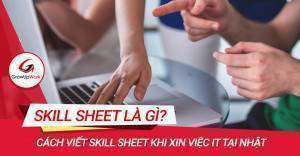 SKILL SHEET là gì? Cách viết SKILL SHEETS khi xin việc IT