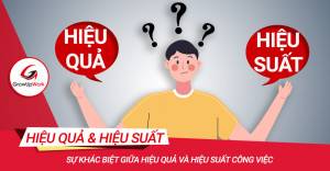 Sự khác biệt giữa hiệu quả và hiệu suất công việc