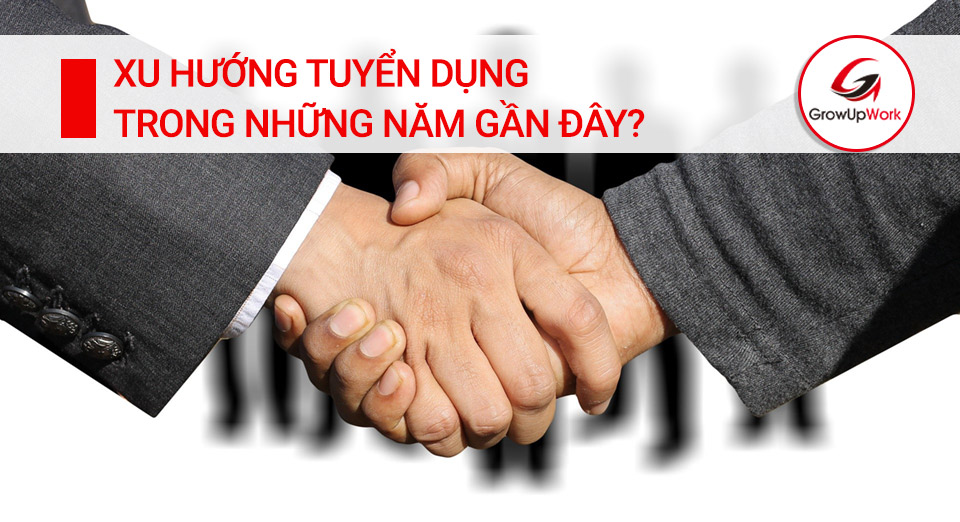 Sự thay đổi của xu hướng tuyển dụng