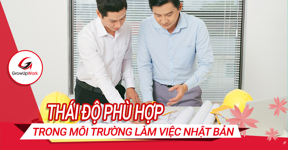 Thái độ làm việc phù hợp trong công ty Nhật