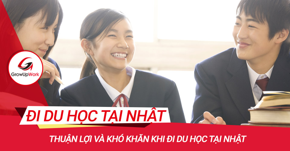 Thuận lợi và khó khăn khi đi du học tại Nhật