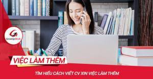 Tìm hiểu cách viết CV xin việc làm thêm
