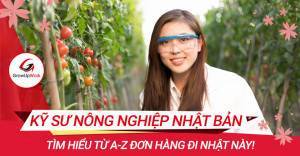 Tìm hiểu từ A-Z đơn hàng kỹ sư nông nghiệp Nhật Bản