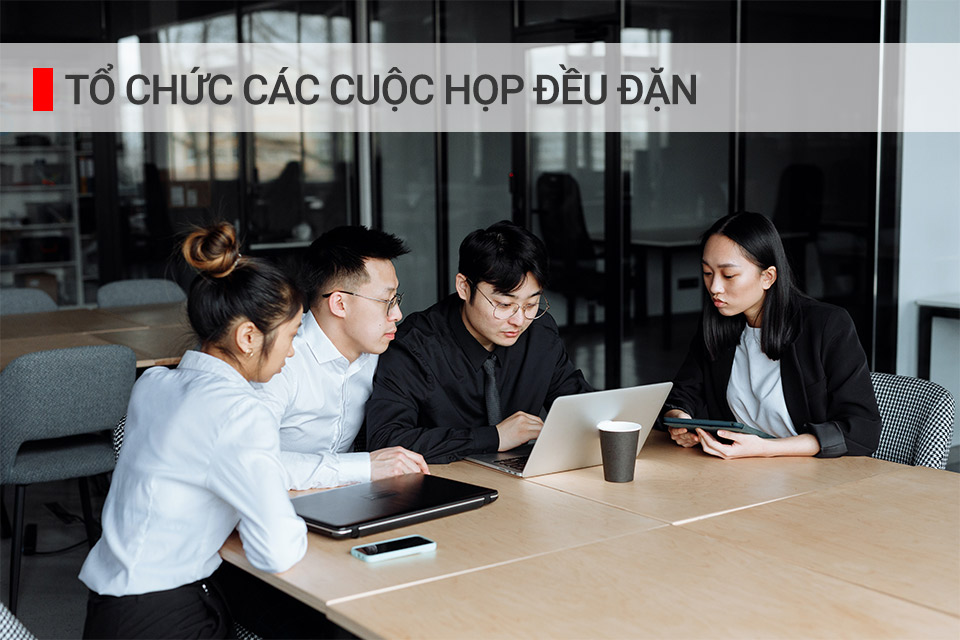 Tổ chức các cuộc họp dự án đều đặn