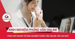 Kinh Nghiệm Phỏng Vấn Online 2024: Hướng Dẫn Chi Tiết Dành Cho Ứng Viên