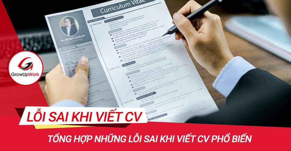Tổng hợp những lỗi sai khi viết CV phổ biến