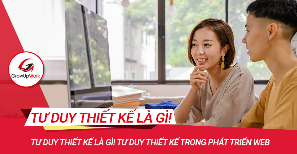 Tư duy thiết kế là gì! Tư duy thiết kế trong phát triển Web