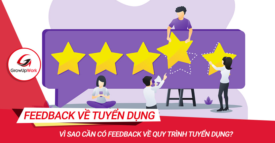 Vì sao cần có Feedback về quy trình tuyển dụng?