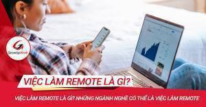 Xu hướng làm việc từ xa (remote work): phân tích chuyên sâu và cơ hộI nghề nghiệp