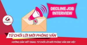 Viết email từ chối lời mời phỏng vấn xin việc