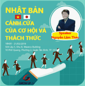 WORKSHOP: Nhật Bản - Cánh cửa của cơ hội và thách thức 03/2019